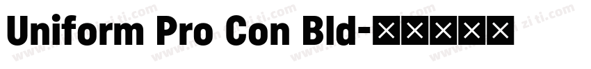 Uniform Pro Con Bld字体转换